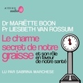 Mariëtte Boon et Liesbeth Van Rossum - Le Charme secret de notre graisse.