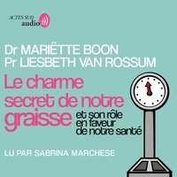 Mariëtte Boon et Liesbeth Van Rossum - Le Charme secret de notre graisse.