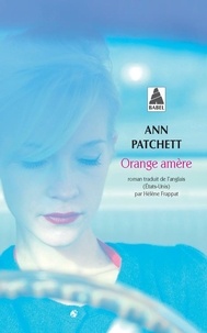 Ann Patchett - Orange amère.