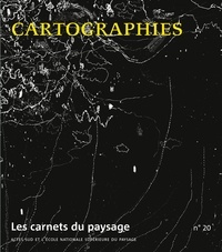 Jean-Marc Besse et Jean-Luc Brisson - Les carnets du paysage N° 20 : Cartographies.