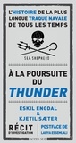 Eskil Engdal et Kjetil Sæter - A la poursuite du Thunder - L'histoire de la plus longue traque navale de tous les temps.