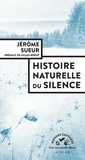 Jérôme Sueur - Histoire naturelle du silence.