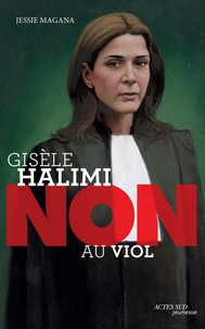 Jessie Magana - Gisèle Halimi : "Non au viol".