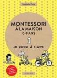 Nathalie Petit et Pauline Amelin - Montessori à la maison - Coffret en 3 volumes : 0-3 ans ; 3-6 ans ; 6-9 ans.