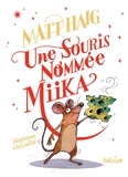 Matt Haig - Une souris nommée Miika.