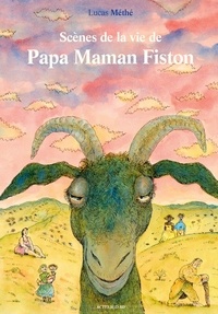 Lucas Méthé - Scènes de la vie de Papa Maman Fiston.