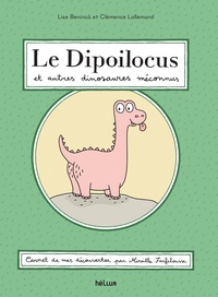 Lise Benincà et Clémence Lallemand - Dipoilocus et autres dinosaures méconnus.