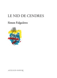 Simon Falguières - Le Nid de cendres.