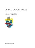 Simon Falguières - Le Nid de cendres.