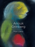 Anouk Grinberg - Mon coeur.