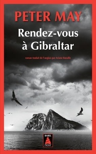 Peter May - Rendez-vous à Gibraltar.