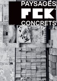 Frederick Gautier et Marie Godfrain - FCK - Paysages concrets.