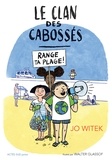 Jo Witek et Walter Glassof - Le clan des Cabossés Tome 2 : Range ta plage !.