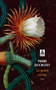 Pierre Ducrozet - Le grand vertige.