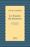 Nouri Al-Jarrah - Le Sourire du dormeur - Anthologie poétique.