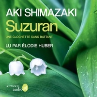 Aki Shimazaki et Elodie Huber - Suzuran - Prix Canada-Japon 2023 - 1. Une clochette sans battant.