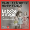 Camilla Läckberg et Odile Cohen - La Boîte à magie.