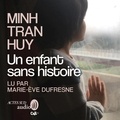 Minh Tran Huy et Marie-Ève Dufresne - Un enfant sans histoire - Prix Essai France Télévisions 2023.