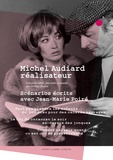 Michel Audiard et Thibaut Bruttin - Michel Audiard réalisateur - Scénarios écrits avec Jean-Marie Poiré.