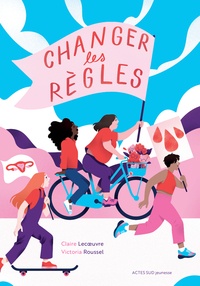 Claire Lecoeuvre et Victoria Roussel - Changer les règles.