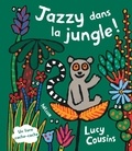 Lucy Cousins - Jazzy dans la jungle !.