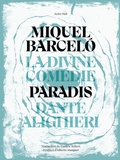 Miquel Barcelo et Dante Alighieri - La Divine Comédie - Paradis.