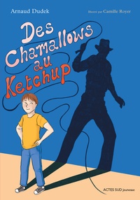 Arnaud Dudek - Des Chamallows au Ketchup.