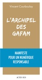 Vincent Courboulay - L'archipel des Gafam - Manifeste pour un numérique responsable.