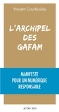 Vincent Courboulay - L'archipel des Gafam - Manifeste pour un numérique responsable.