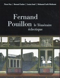 Pierre Frey et Bernard Gachet - Fernand Pouillon, le téméraire éclectique.