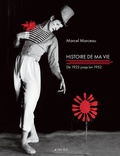 Marcel Marceau - Histoire de ma vie.