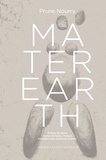 Prune Nourry et Catherine Grenier - Mater Earth.