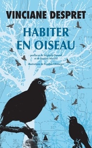 Vinciane Despret - Habiter en oiseau.