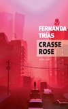 Fernanda Trias - Crasse rose.