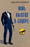 Philippe Mouche - Bons baisers d'Europe.