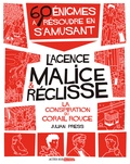 Julian Press - L'agence Malice & Réglisse  : La conspiration du Corail Rouge - 60 énigmes à résoudre en s'amusant.