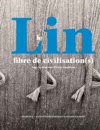 Alain Camilleri - Le lin, fibre de civilisation(s).