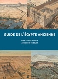 Jean-Claude Golvin et Aude Gros de Beler - Guide de l'Egypte ancienne.