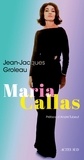 Jean-Jacques Groleau - Maria Callas.
