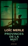 Loïc Merle - Provinces de la nuit.