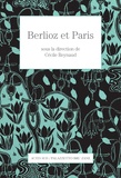 Cécile Reynaud - Berlioz et Paris.