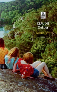 Claudie Gallay - Avant l'été.