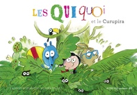 Laurent Rivelaygue et Olivier Tallec - Les Quiquoi  : Les Quiquoi et le Curupira.