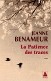 Jeanne Benameur - La patience des traces.