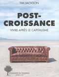 Tim Jackson - Post-croissance - Vivre après le capitalisme.