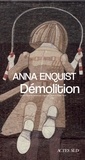 Anna Enquist - Démolition.