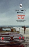 Jose carlos Somoza - L'Origine du Mal.