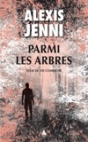 Alexis Jenni - Parmi les arbres - essai de vie commune.