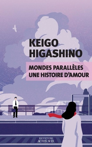 vers le roman mondes parallèles une histoire d'amour de keiko de Higashino
