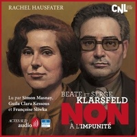 Rachel Hausfater et Simon Masnay - Beate et Serge Klarsfeld : "non à l'impunité".